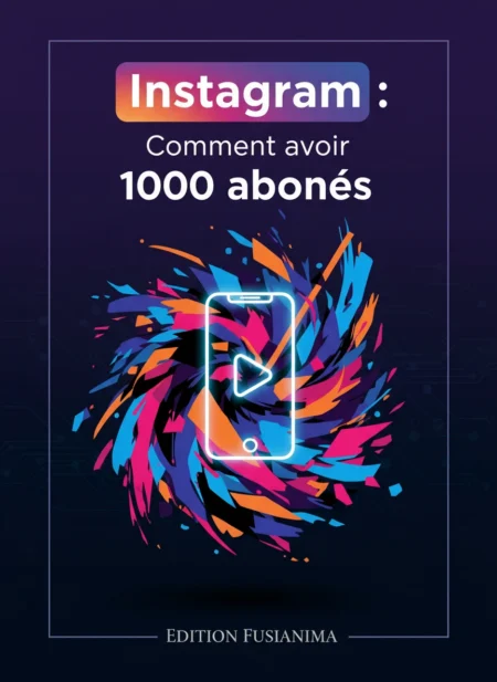 Instagram : Comment avoir 1000 abonnés