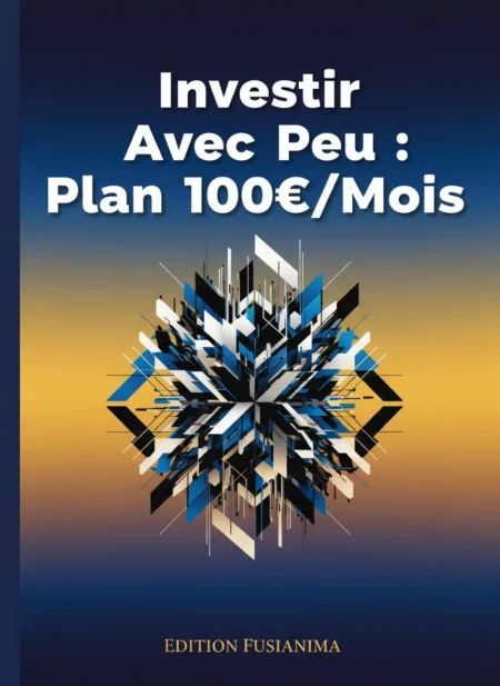 Investir Avec Peu : Plan 100€-Mois