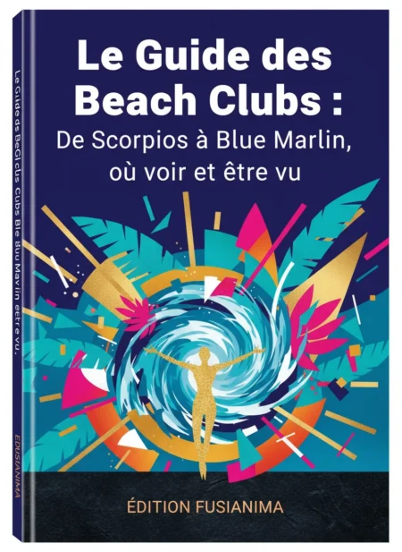 Le Guide des Beach Clubs : De Scorpios à Blue Marlin, où voir et être vu.