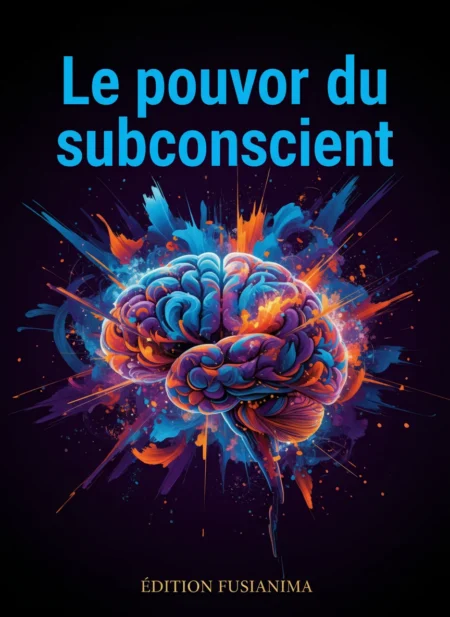 Le pouvoir du subconscient