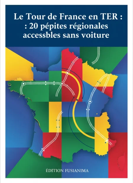 Le Tour de France en TER : 20 pépites régionales accessibles sans voiture.