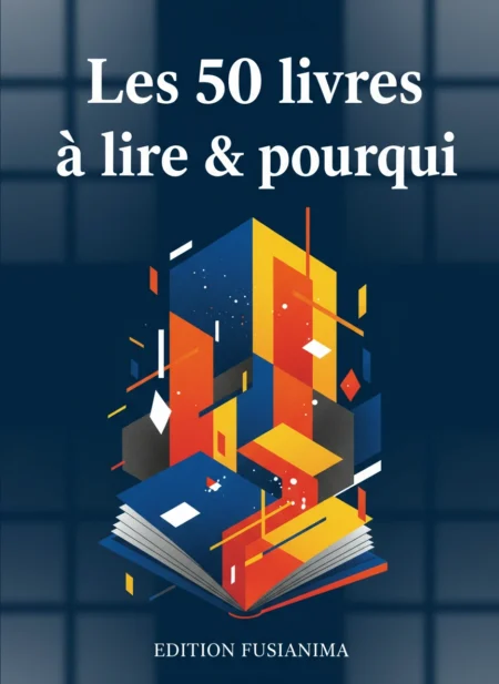 Les 50 livres à lire & pourquoi