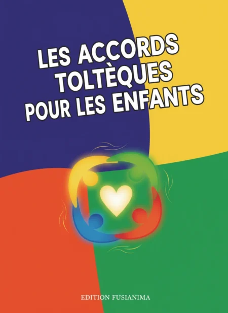 Les accords toltèques pour les enfants