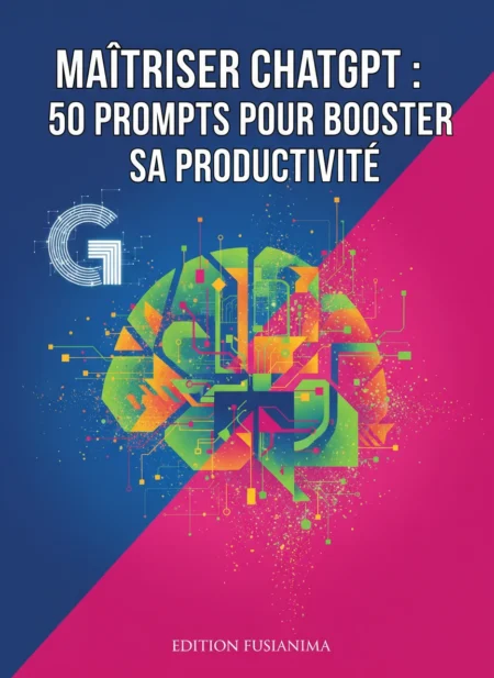 Maîtriser ChatGPT : 50 prompts pour booster sa productivité.